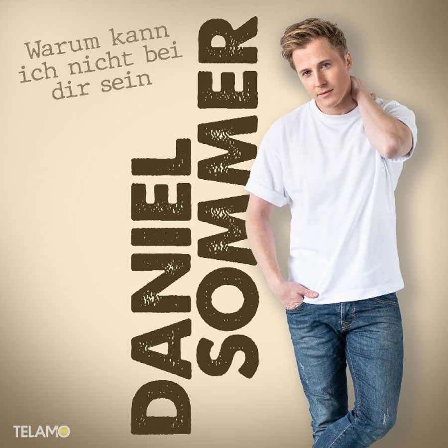Daniel Sommer - Warum kann ich nicht bei dir sein
