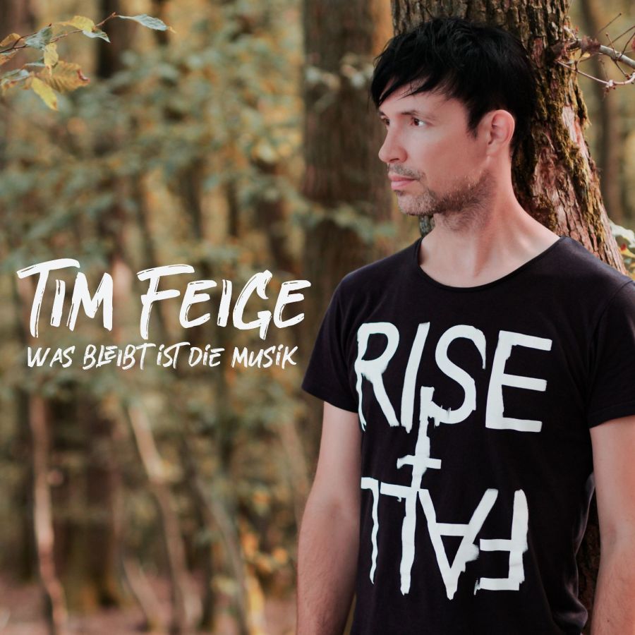 Tim Feige - Was bleibt ist die Musik