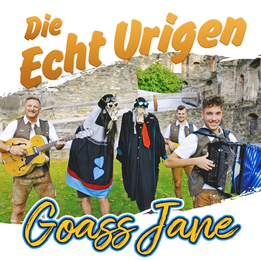 Die Echt Urigen - Goass Jane