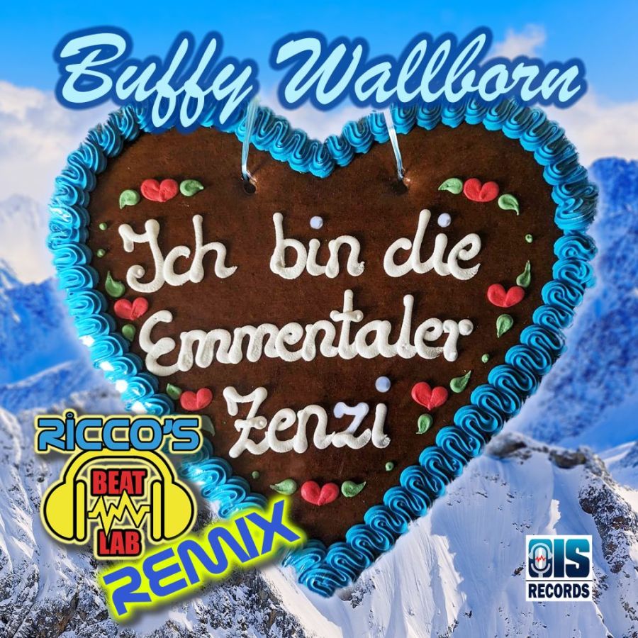 Buffy Wallborn - Ich Bin Die Emmentaler Zenzi (RICCOS BeatLab REMIX)