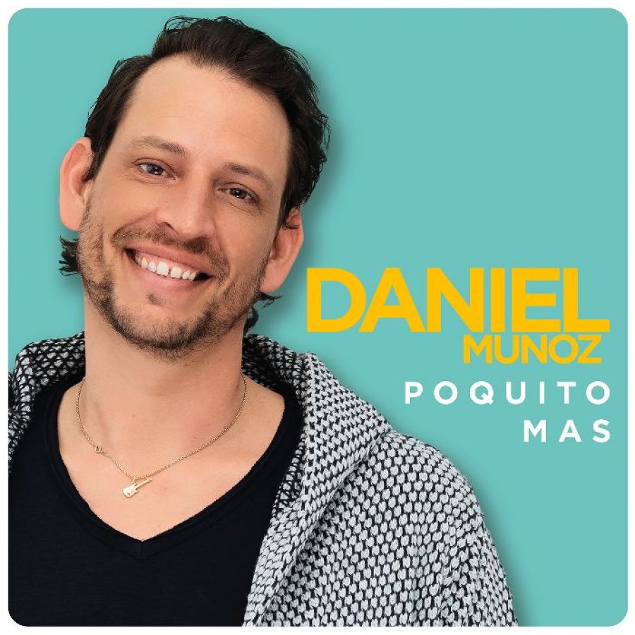 Daniel Munoz - Poquito mas